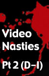 The 39 Official Nasties - Part 2 (D-I)