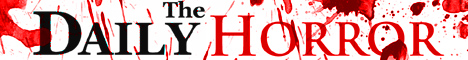 The Dail Horrory - Your Source for Splatter and Independent Movies!