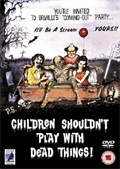 Children Shouldn't Play with Dead things