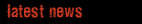latest news