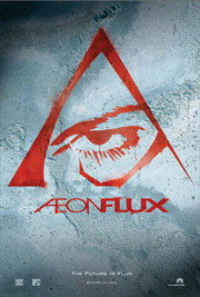 What the flux? <b>Aeon Flux</b>!