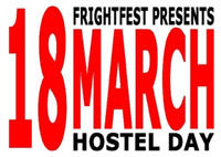 FrightFest Presents <b>Hostel</b> day on March 18th