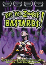 Die You Zombie Bastards!