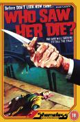 Who Saw Her Die?